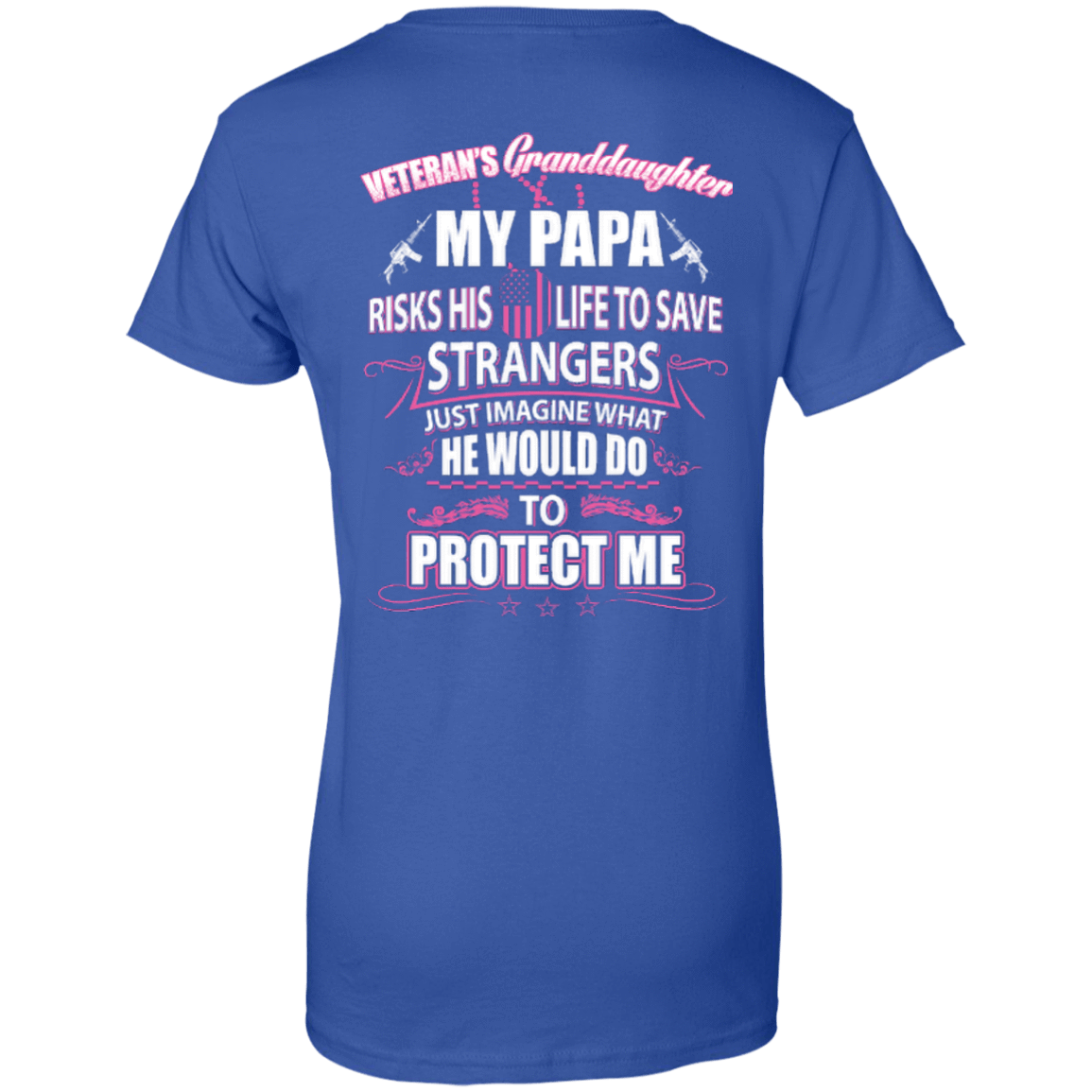 Veteran's Granddaughter My Papa Risks His Life To Save Strangers-T-Shirt & Hoodie-Women's T-Shirt-Royal