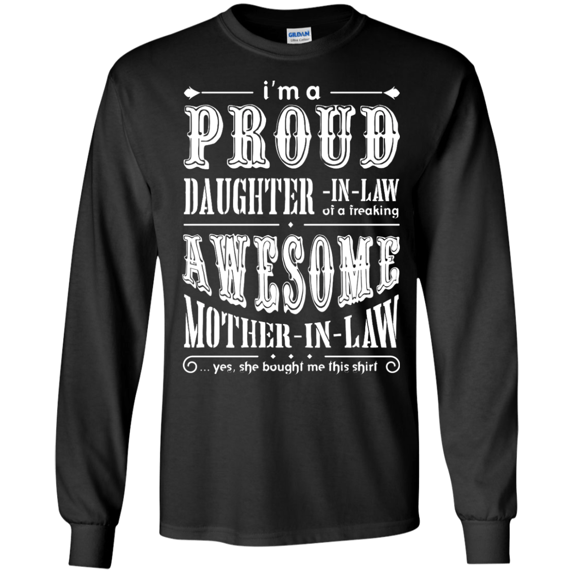 I'm A Proud Daughter In Law Of A Freaking Awesome Mother In Law-T-Shirt & Hoodie-Long Sleeve T-Shirt-Black