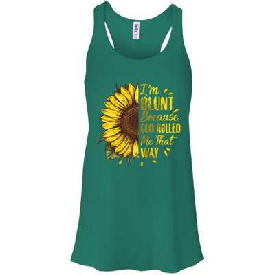 Sunflower I'm Blunt Because God Rolled Me That Way-T-Shirt & Tank Top-Women's Flowy Racerback Tank-Kelly Green