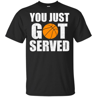 You Just Got Served Gifts For Basketball Lovers-T-Shirt & Hoodie-Classic T-Shirt-Black