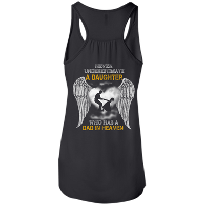 Never Underestimate A Daughter Who Has A Dad In Heaven-T-Shirt & Hoodie-Women's Flowy Racerback Tank-Black