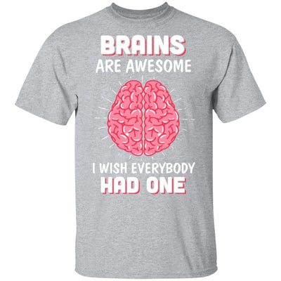Brains Are Awesome I Wish Everybody Had One-T-Shirt & Hoodie-Classic T-Shirt-Sport Grey