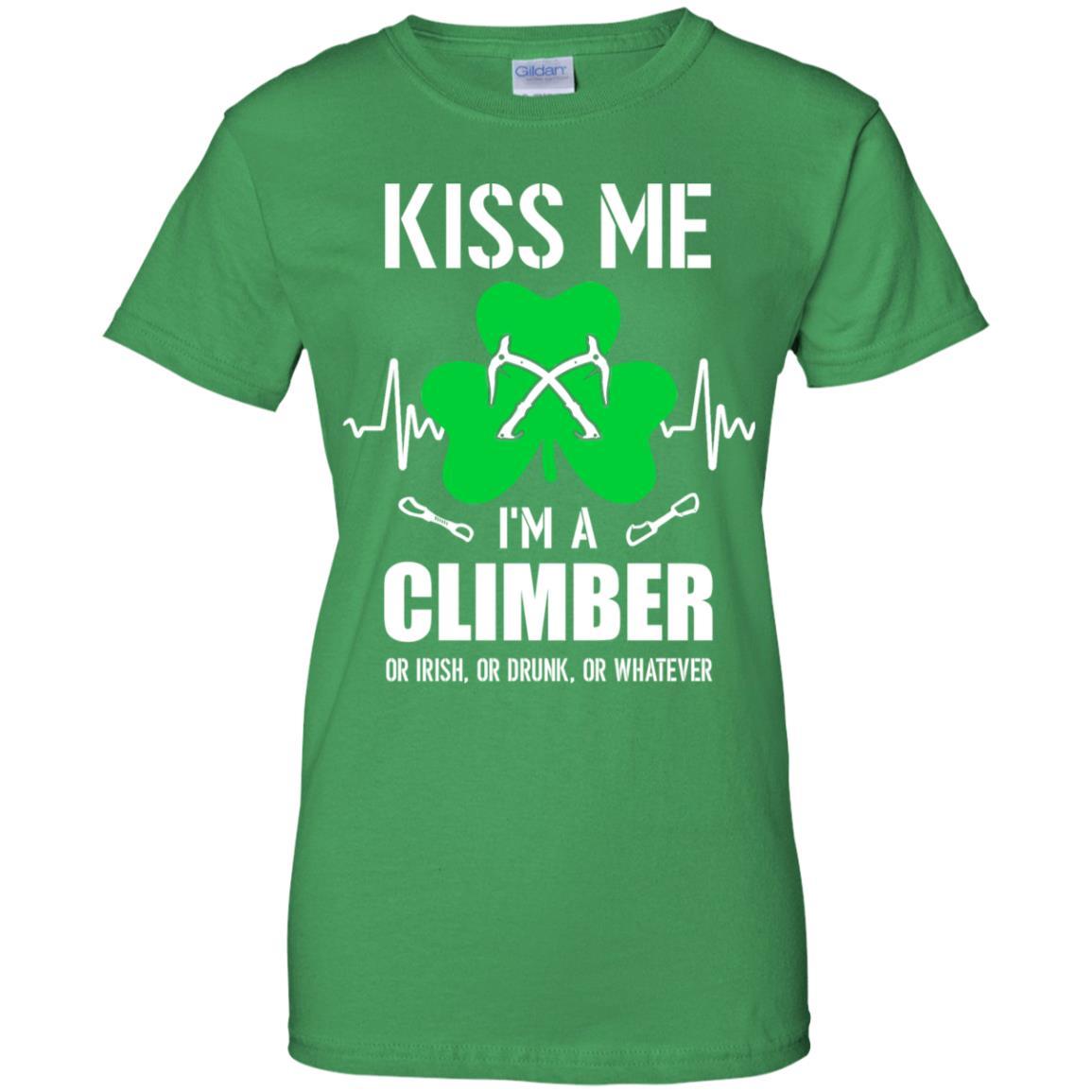 Kiss Me Im A Climber On Irish Or Drunk Or Whatever-T-Shirt & Hoodie-Women's T-Shirt-Irish Green