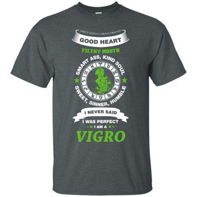 I Never Said I Was Perfect I Am A VIGRO-T-Shirt & Hoodie-Classic T-Shirt-Dark Heather