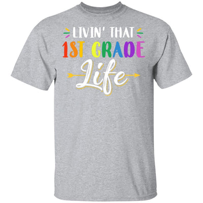 Livin' That 1st Grade Life Fourth Grade Teacher-T-Shirt & Hoodie-Classic T-Shirt-Sport Grey