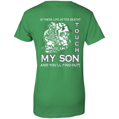 Is There Life After Death Touch My Son And You'll Find Out-T-Shirt & Hoodie-Women's T-Shirt-Irish Green