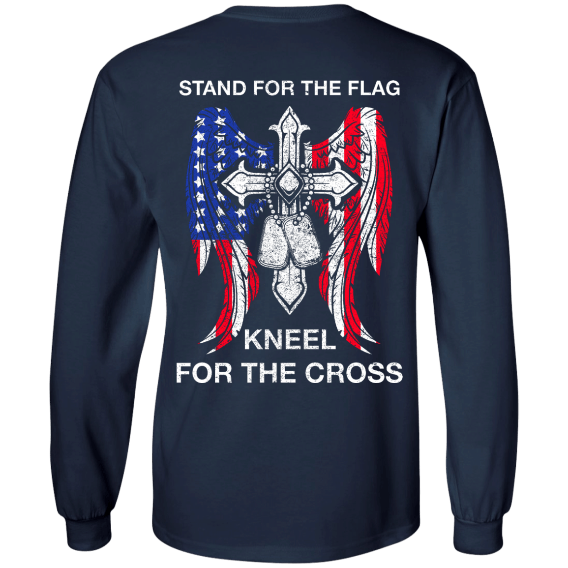 Stand For The Flag Kneel For The Cross-T-Shirt & Hoodie-Long Sleeve T-Shirt-Navy