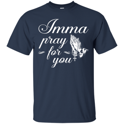 Imma Pray For You-T-Shirt & Hoodie-Classic T-Shirt-Navy