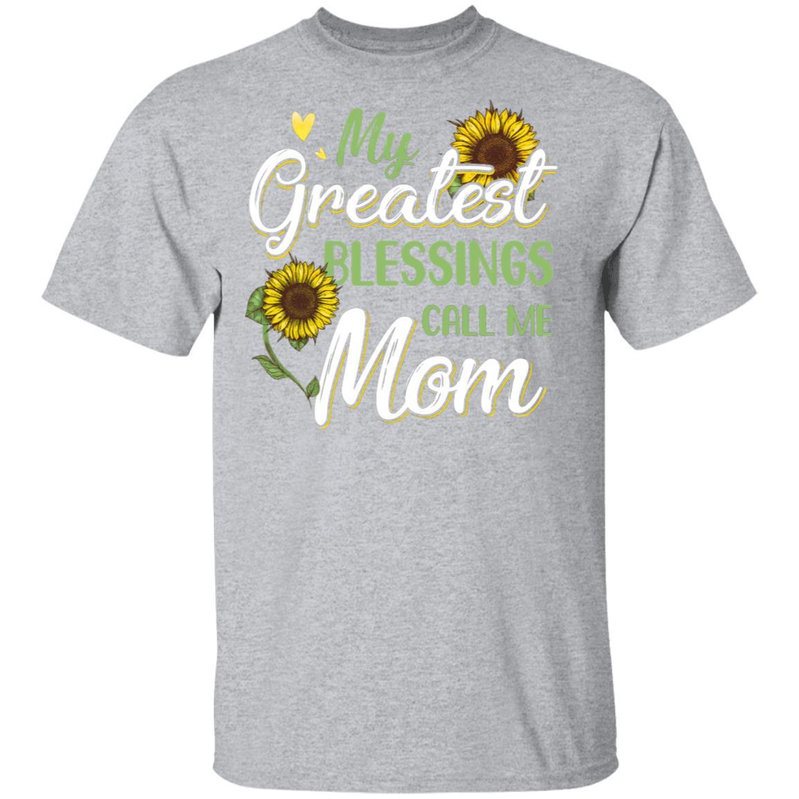 My Greatest Blessings Call Me Mom Sunflower Gifts-T-Shirt & Hoodie-Classic T-Shirt-Sport Grey