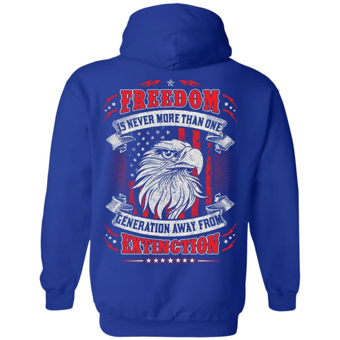 Freedom Is Never More Than One Generation Away From Extinction-T-Shirt & Hoodie-Pullover Hoodie-Royal