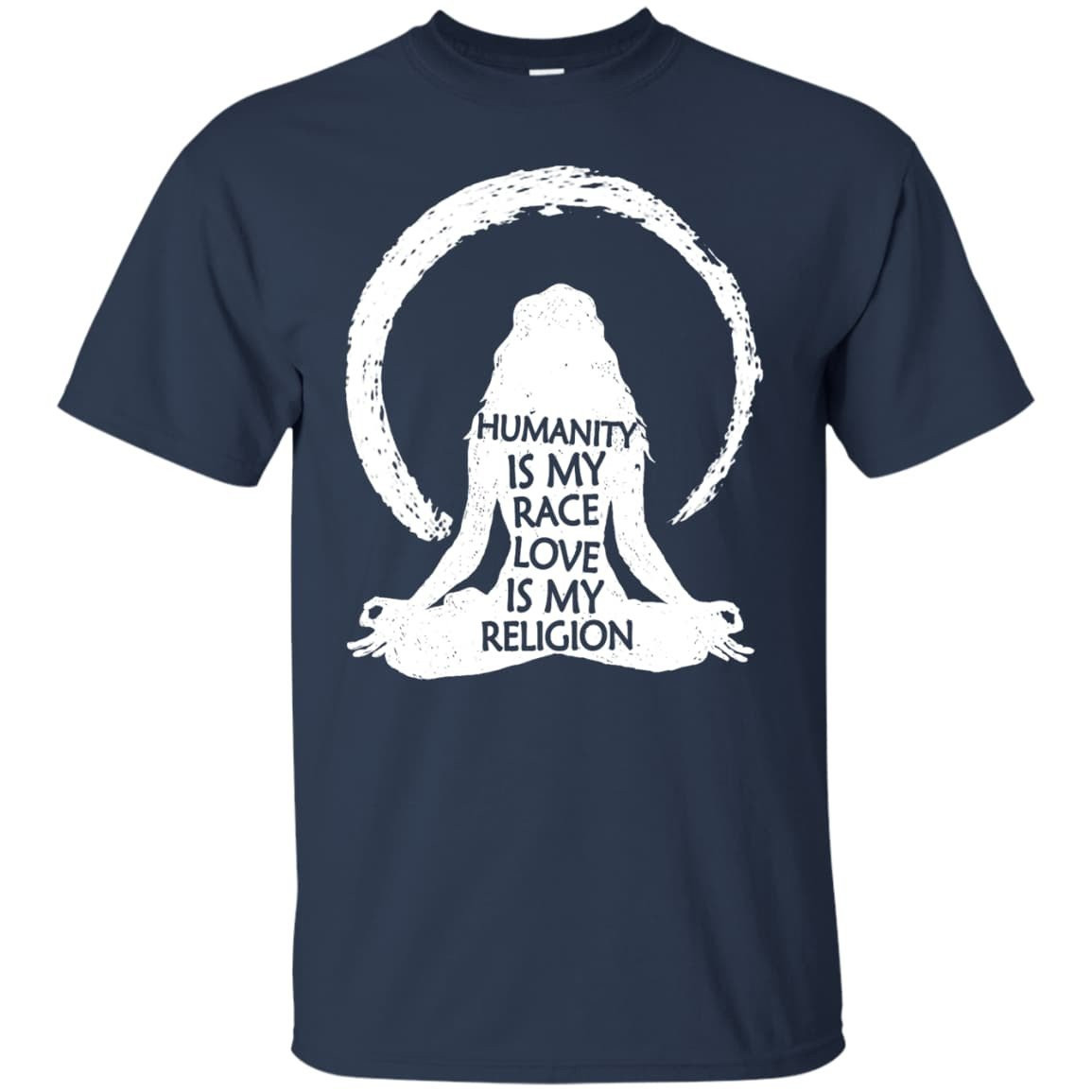 Humanity Is My Race Love Is My Religion-T-Shirt & Hoodie-Classic T-Shirt-Navy