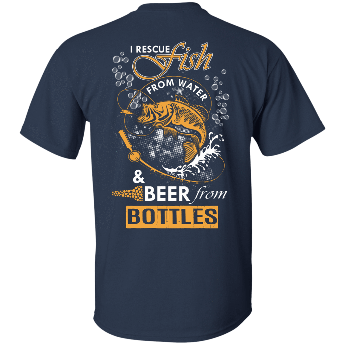 I Rescue Fish From Water Beer From Bottles-T-Shirt & Hoodie-Classic T-Shirt-Navy