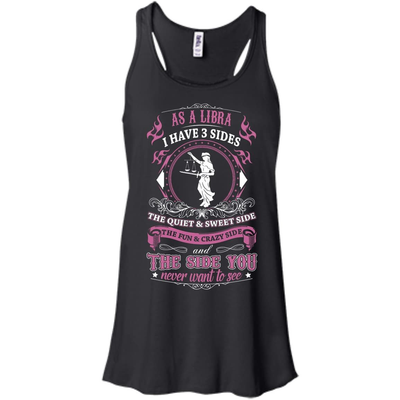 As A Libra I Have 3 Sides-T-Shirt & Hoodie-Women's Flowy Racerback Tank-Black