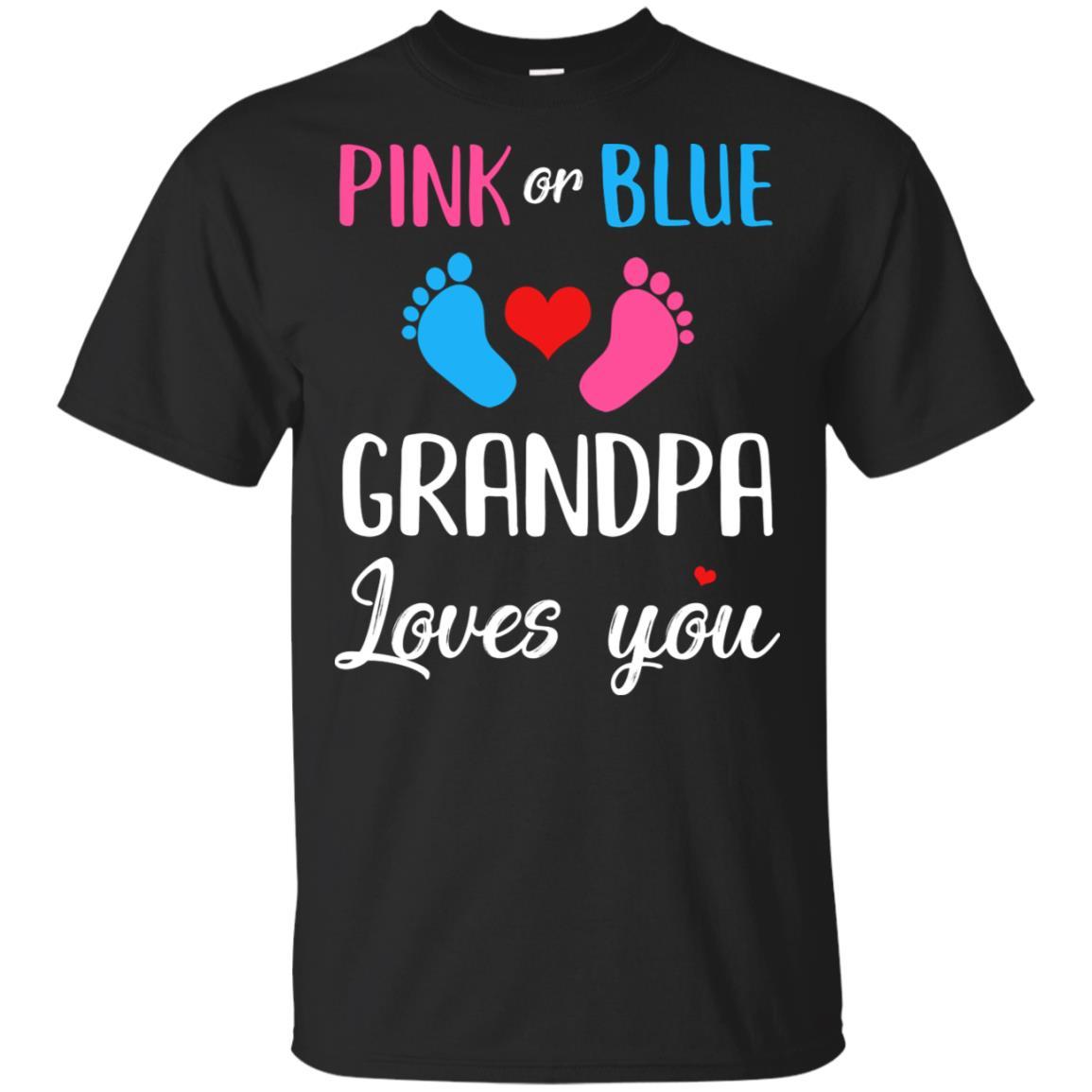Pink Or Blue Grandpa Loves You Funny Gender Reveal Party Gift-T-Shirt & Hoodie-Classic T-Shirt-Black