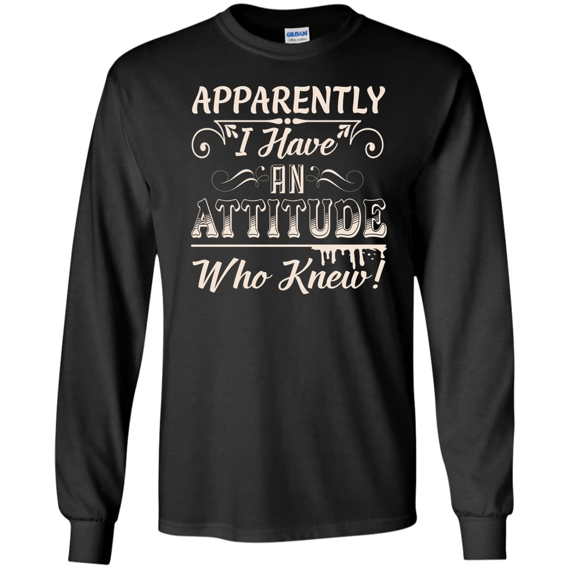 Apparently I Have An Attitude-T-Shirt & Hoodie-Long Sleeve T-Shirt-Black