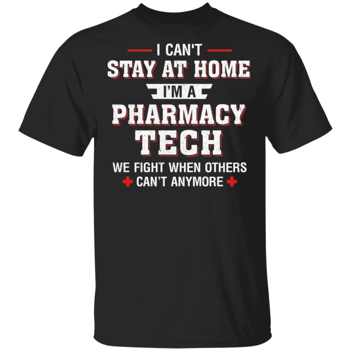 I Can't Stay At Home I'm A Pharmacy Tech Strong Nurse