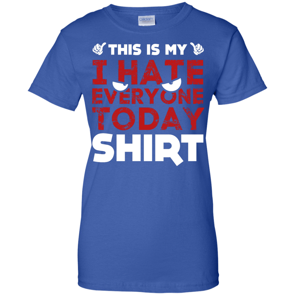 This Is My I Hate Everyone Today Shirt-T-Shirt & Hoodie-Women's T-Shirt-Royal