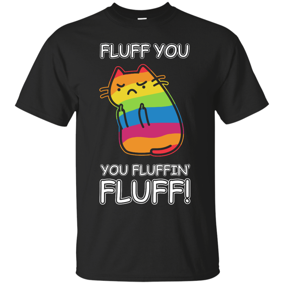 Rainbow Cat Fluff You You Fluffin' Fluff Cat-T-Shirt & Hoodie-Classic T-Shirt-Black