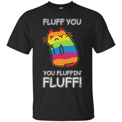 Rainbow Cat Fluff You You Fluffin' Fluff Cat-T-Shirt & Hoodie-Classic T-Shirt-Black