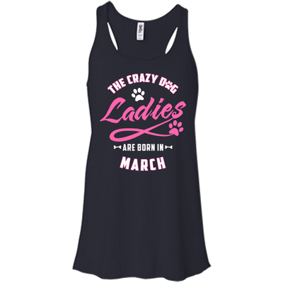 The Crazy Dog Ladies Are Born In March-T-Shirt & Hoodie-Women's Flowy Racerback Tank-Midnight