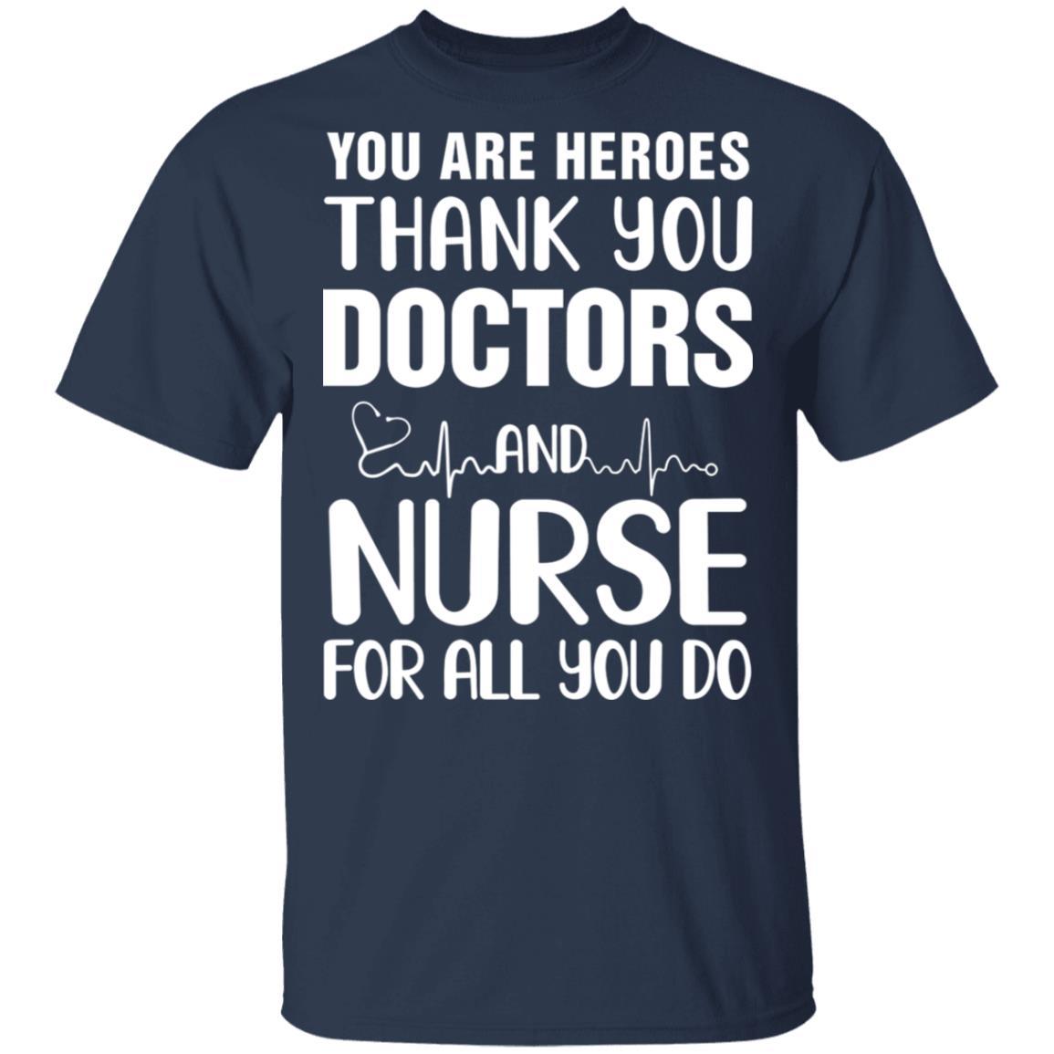 You Are Heroes Thank You Doctors And Nurses-T-Shirt & Tank Top-Classic T-Shirt-Navy
