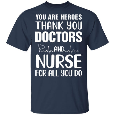 You Are Heroes Thank You Doctors And Nurses-T-Shirt & Tank Top-Classic T-Shirt-Navy