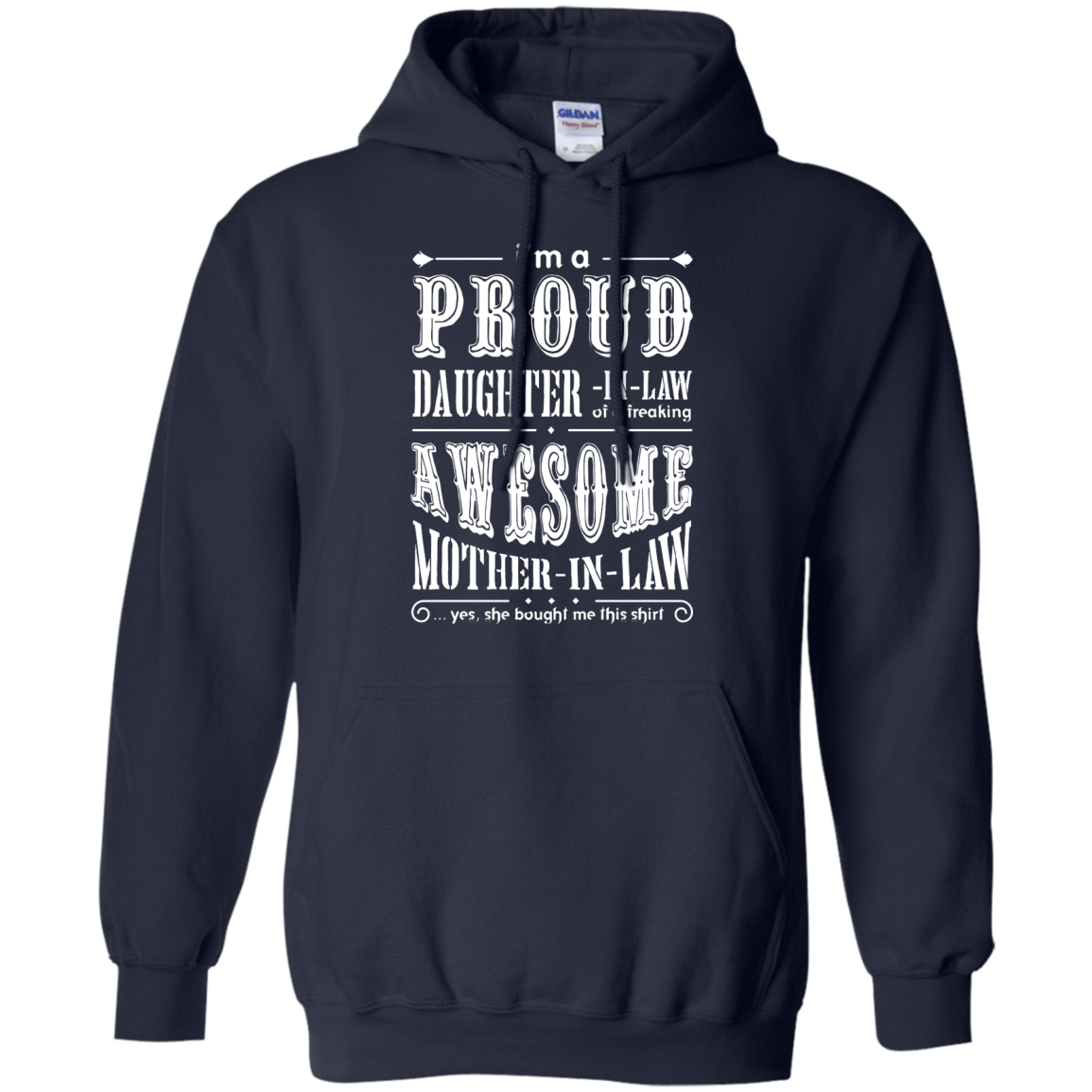 I'm A Proud Daughter In Law Of A Freaking Awesome Mother In Law-T-Shirt & Hoodie-Pullover Hoodie-Navy