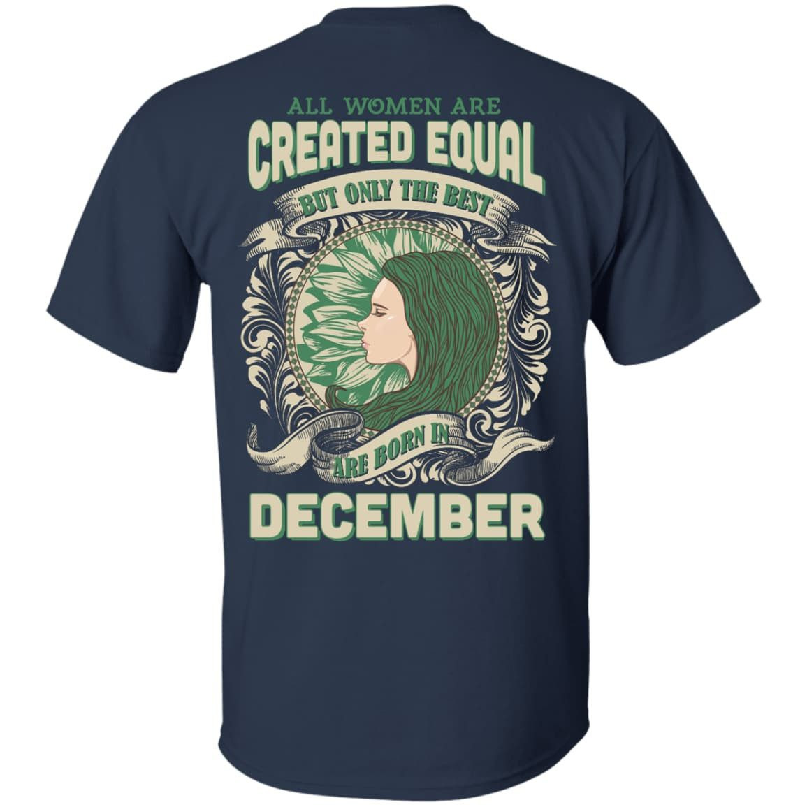 All Women Are Created Equal The Best Born In DECEMBER-T-Shirt & Hoodie-Classic T-Shirt-Navy