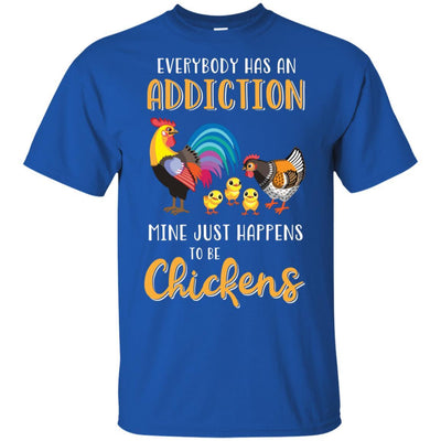 Everybody Has An Addiction Mine Just Happens To Be Chickens-T-Shirt & Tank Top-Classic T-Shirt-Royal