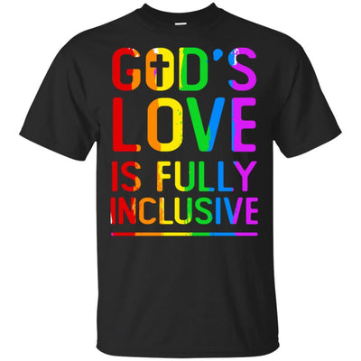God's Love Is Fully Inclusive LGBT Pride Gay Christian-T-Shirt & Hoodie-Classic T-Shirt-Black