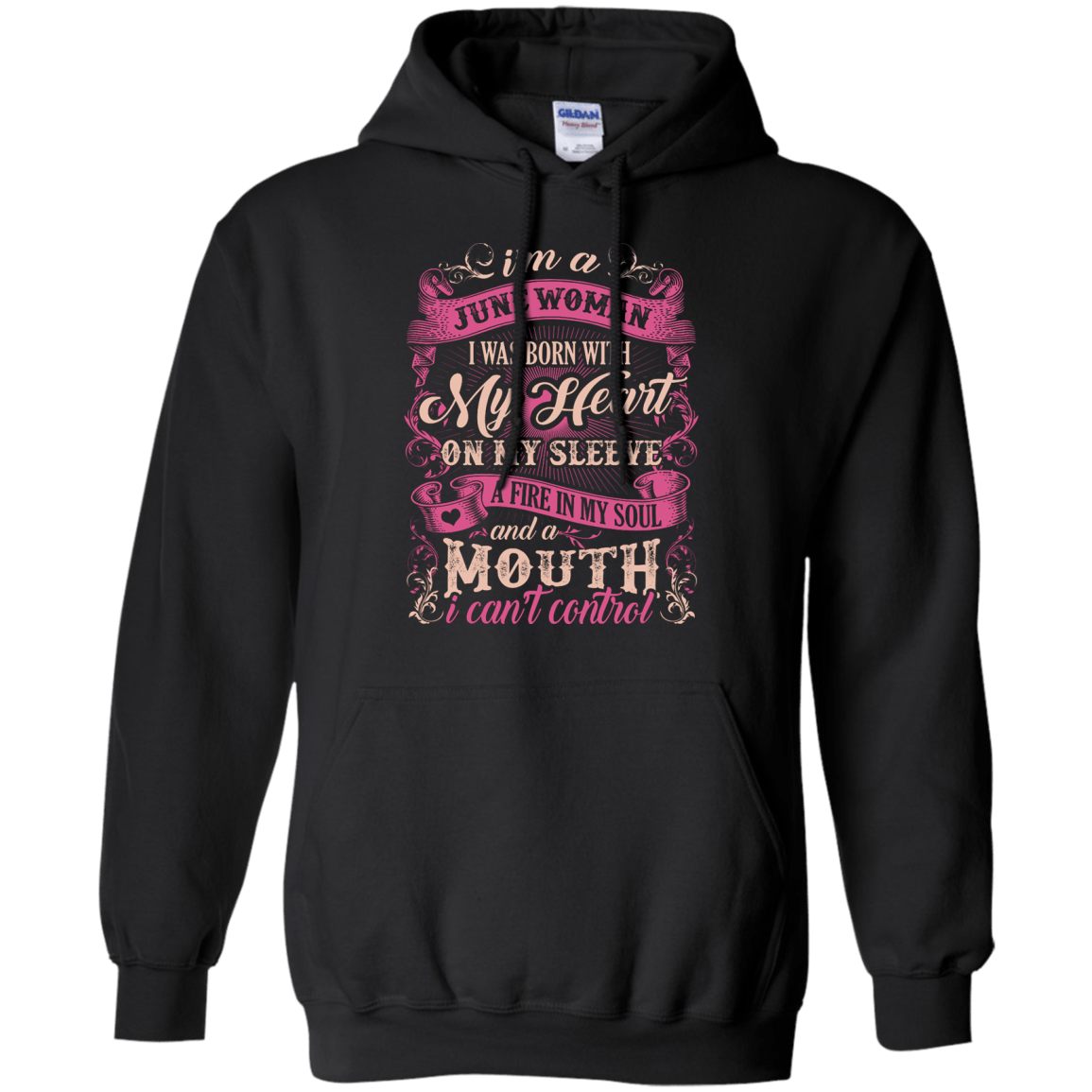 I Am A June Woman I Was Born With My Heart On My Sleeve-T-Shirt & Hoodie-Pullover Hoodie-Black