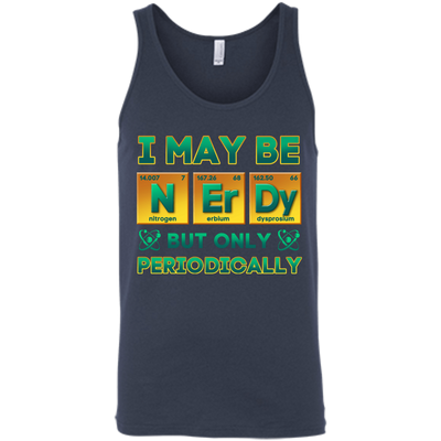 I May Be Nerdy But Only Periodically-T-Shirt & Hoodie-Unisex Tank-Navy