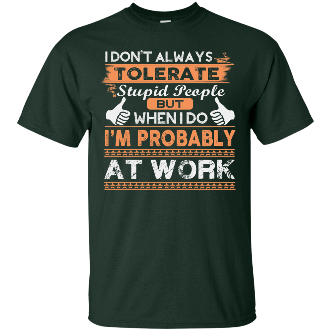 Stupid People At Work-T-Shirt & Hoodie-Classic T-Shirt-Forest Green
