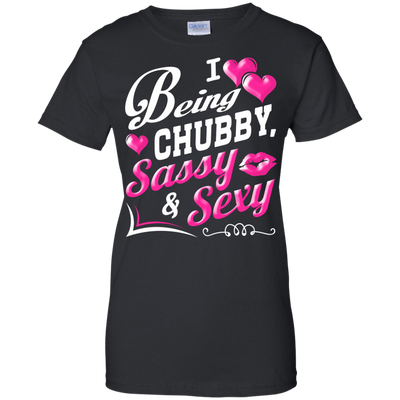 I Love Being Chubby Sassy And Sexy-T-Shirt & Hoodie-Women's T-Shirt-Black