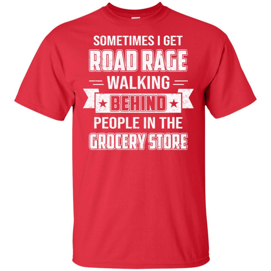 Sometimes I Get Road Rage Walking Behind People-T-Shirt & Hoodie-Classic T-Shirt-Red