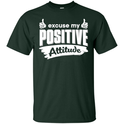 Excuse my positive Attitude-T-Shirt & Hoodie-Classic T-Shirt-Forest Green