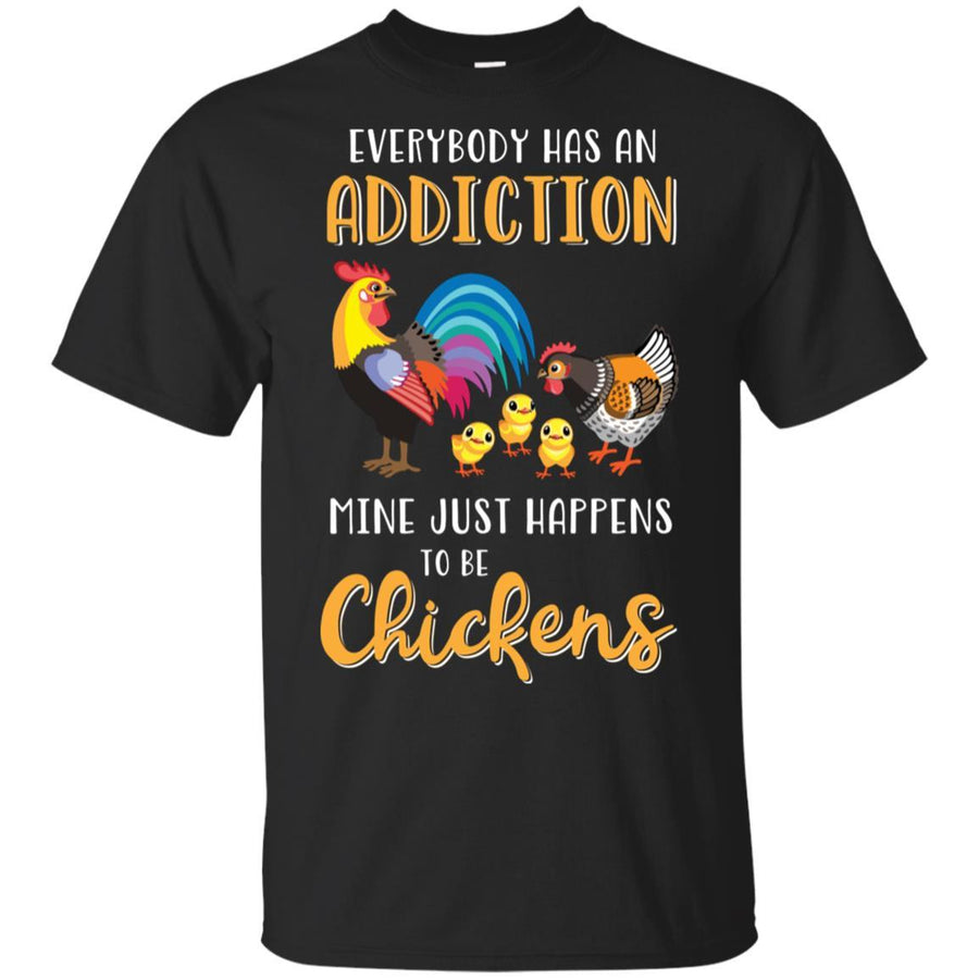 Everybody Has An Addiction Mine Just Happens To Be Chickens-T-Shirt & Tank Top-Classic T-Shirt-Black