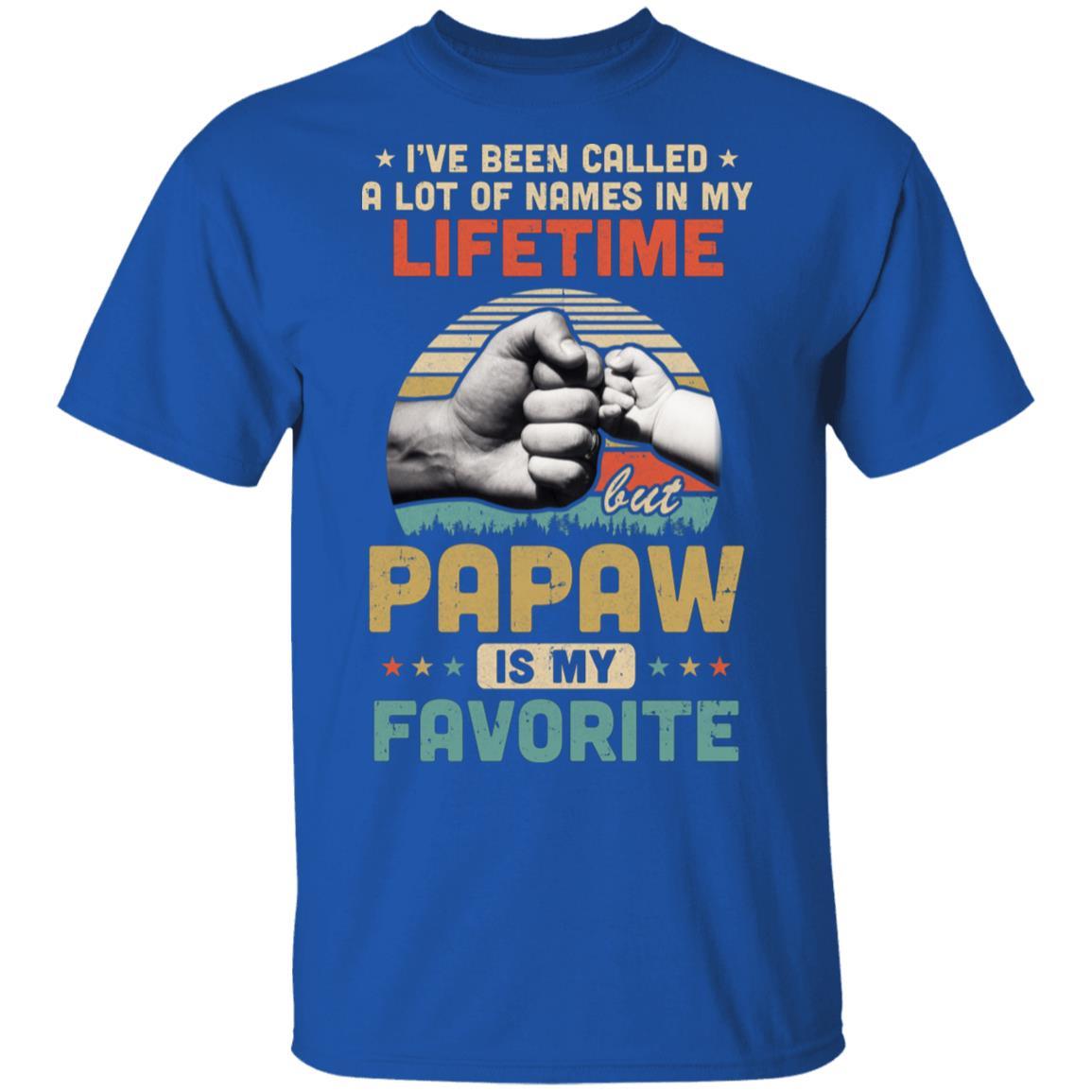 I've Been Called A Lot Of Names PaPaw Is My Favorite Gift-T-Shirt & Hoodie-Classic T-Shirt-Royal