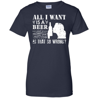 All I Want Is A Beer Blow Job-T-Shirt & Hoodie-Women's T-Shirt-Navy
