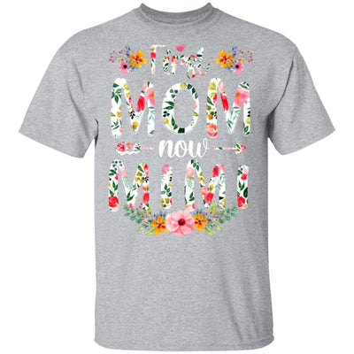 First Mom Now Mimi Funny New Mimi Mother's Day Gifts-T-Shirt & Hoodie-Classic T-Shirt-Sport Grey
