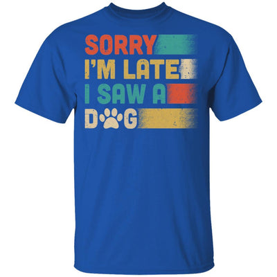 Vintage Sorry I'm Late I Saw A Dog Funny Dog Lover-T-Shirt & Hoodie-Classic T-Shirt-Royal