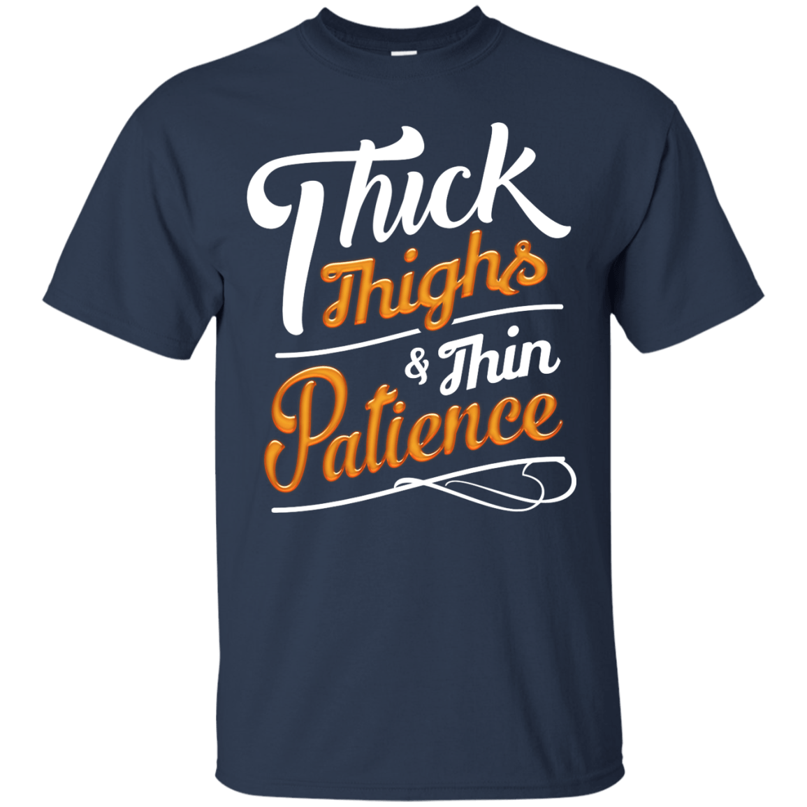 Thick Thighs Thin Patience-T-Shirt & Hoodie-Classic T-Shirt-Navy