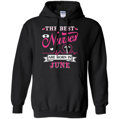The Best Nurses Are Born In June-T-Shirt & Hoodie-Pullover Hoodie-Black