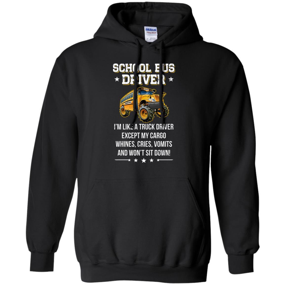Funny School Bus Driver I'm Like A Truck Driver Gift-T-Shirt & Hoodie-Pullover Hoodie-Black