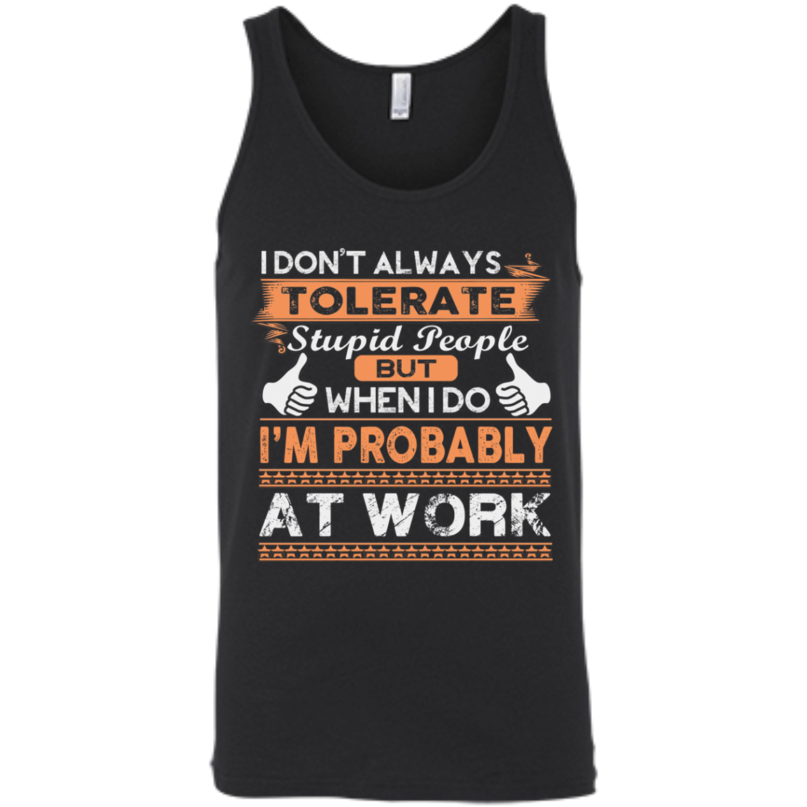 Stupid People At Work-T-Shirt & Hoodie-Unisex Tank-Black