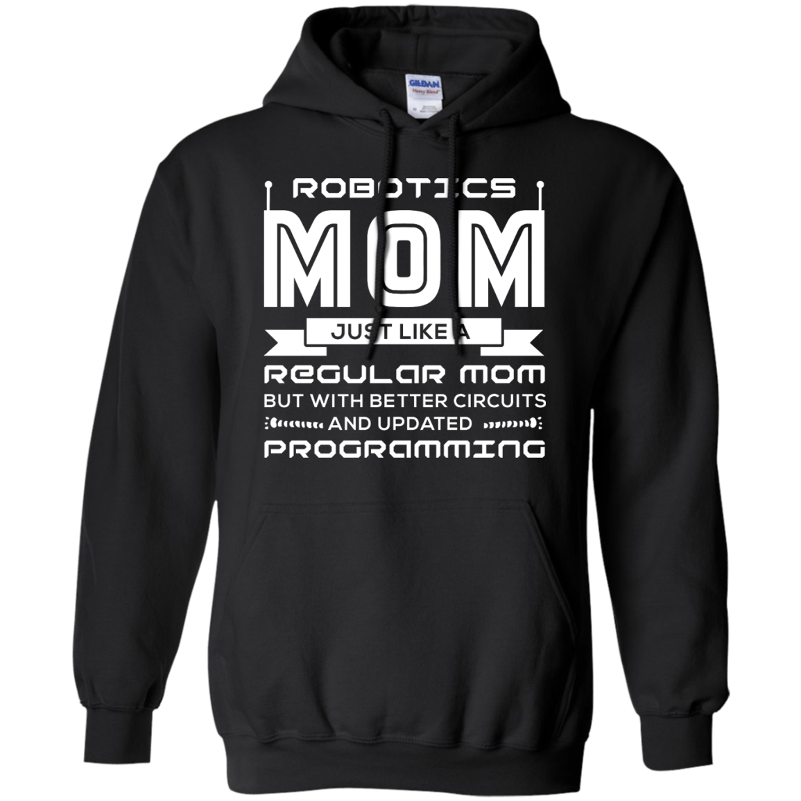 Robotics Mom Just Like A Regular Mom-T-Shirt & Hoodie-Pullover Hoodie-Black