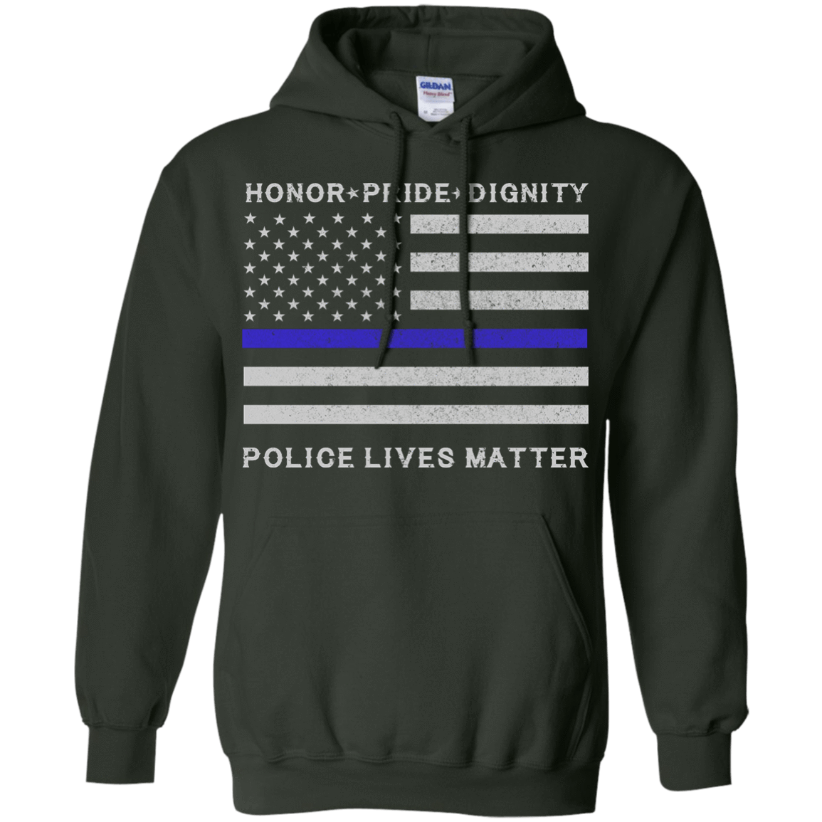 Police Lives Matter Honor Pride Dignity-T-Shirt & Hoodie-Pullover Hoodie-Forest Green