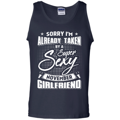 Sorry I'm Already Taken By A Super Sexy November Girlfriend-T-Shirt & Hoodie-Unisex Tank-Navy