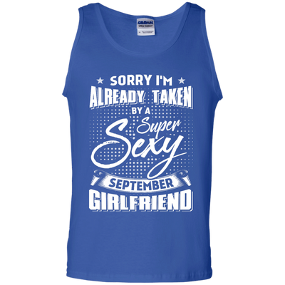 Sorry I'm Already Taken By A Super Sexy September Girlfriend-T-Shirt & Hoodie-Unisex Tank-Royal