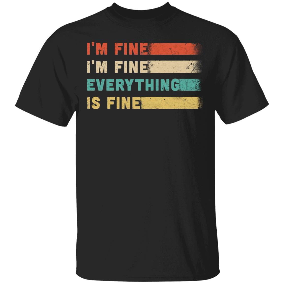 Its Fine Im Fine Everything Is Fine Vintage